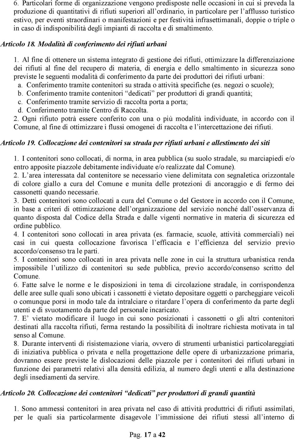 Modalità di conferimento dei rifiuti urbani 1.