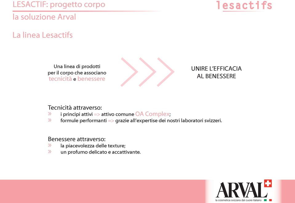 attivi => attivo comune OA Complex;» formule performanti => grazie all expertise dei nostri