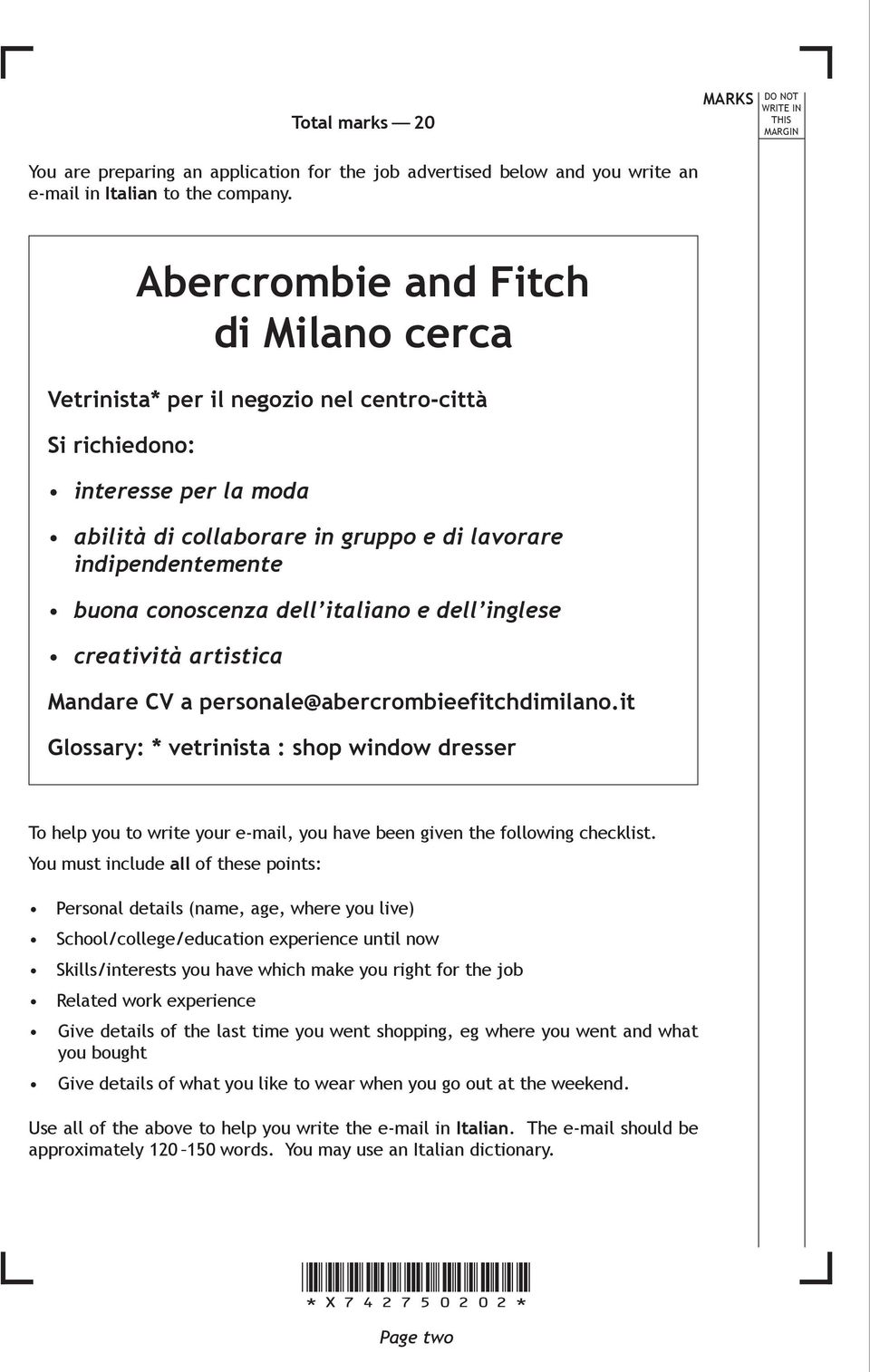 conoscenza dell italiano e dell inglese creatività artistica Mandare CV a personale@abercrombieefitchdimilano.