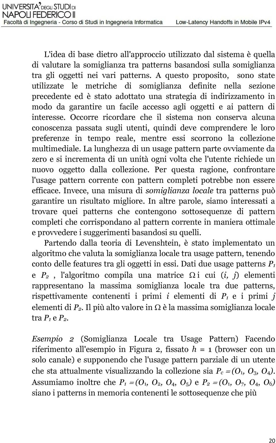 oggetti e ai pattern di interesse.