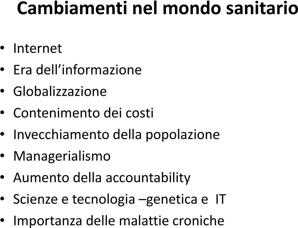 Invecchiamento della popolazione Managerialismo Aumento della