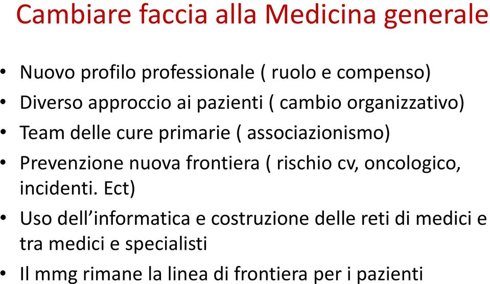 Prevenzione nuova frontiera ( rischio cv, oncologico, incidenti.