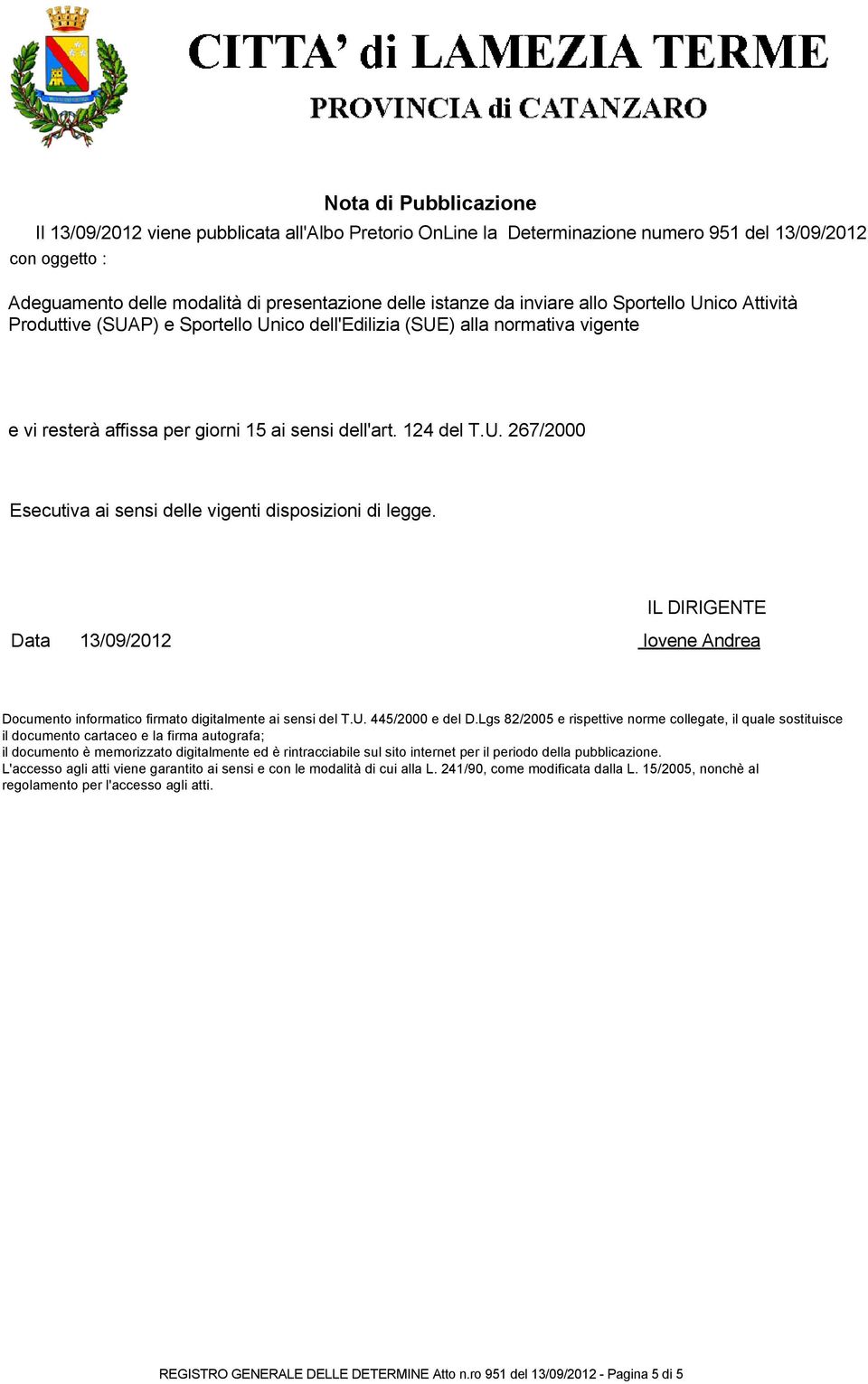 Data 13/09/2012 Iovene Andrea Documento informatico firmato digitalmente ai sensi del T.U. 445/2000 e del D.