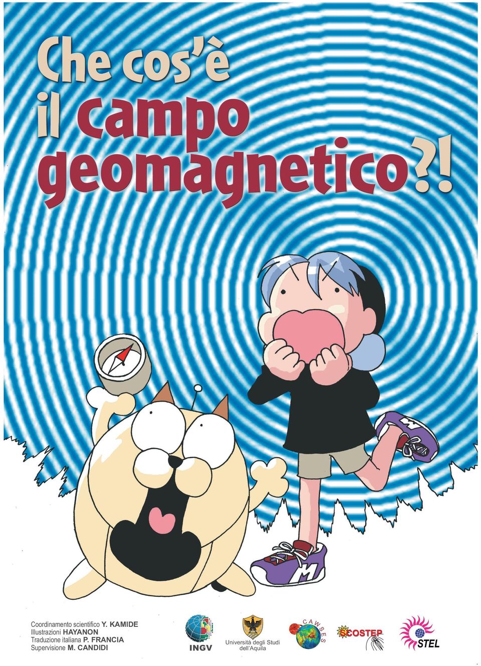 La sede principale si trova a Roma; ulteriori sedi si trovano a Milano, Bologna, Pisa, Napoli, Catania e Palermo.