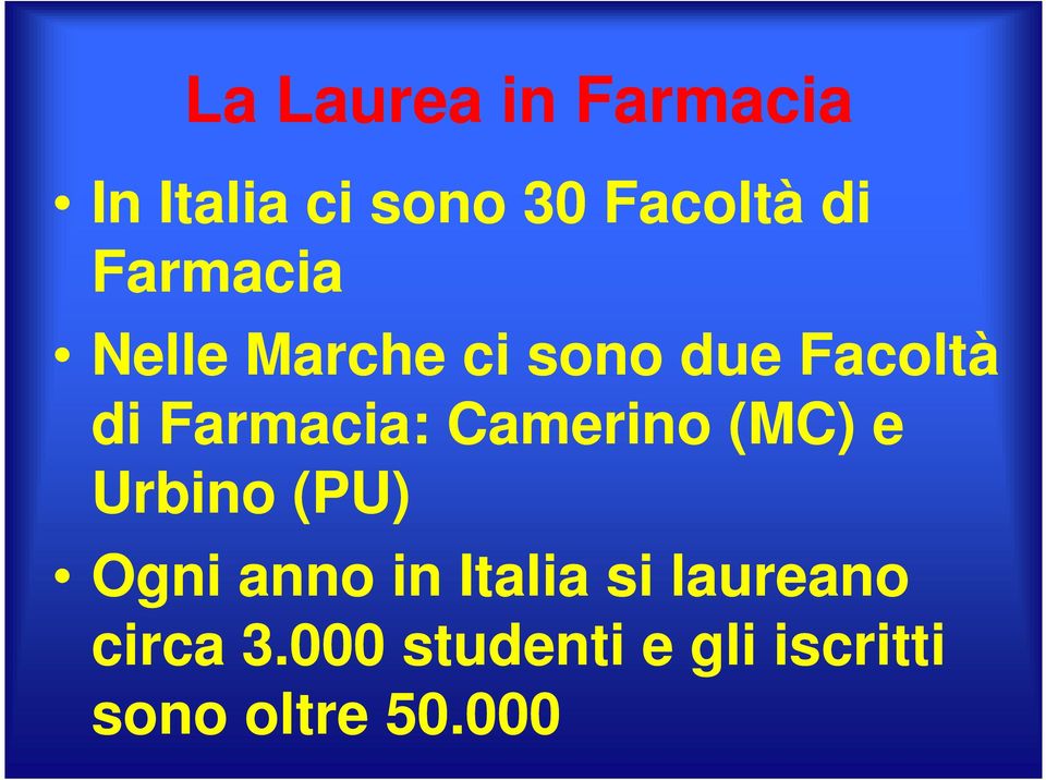 Camerino (MC) e Urbino (PU) Ogni anno in Italia si