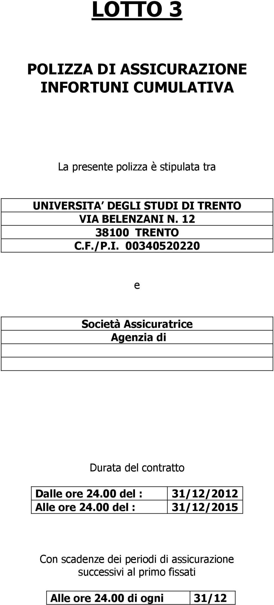 00 del : 31/12/2012 Alle ore 24.