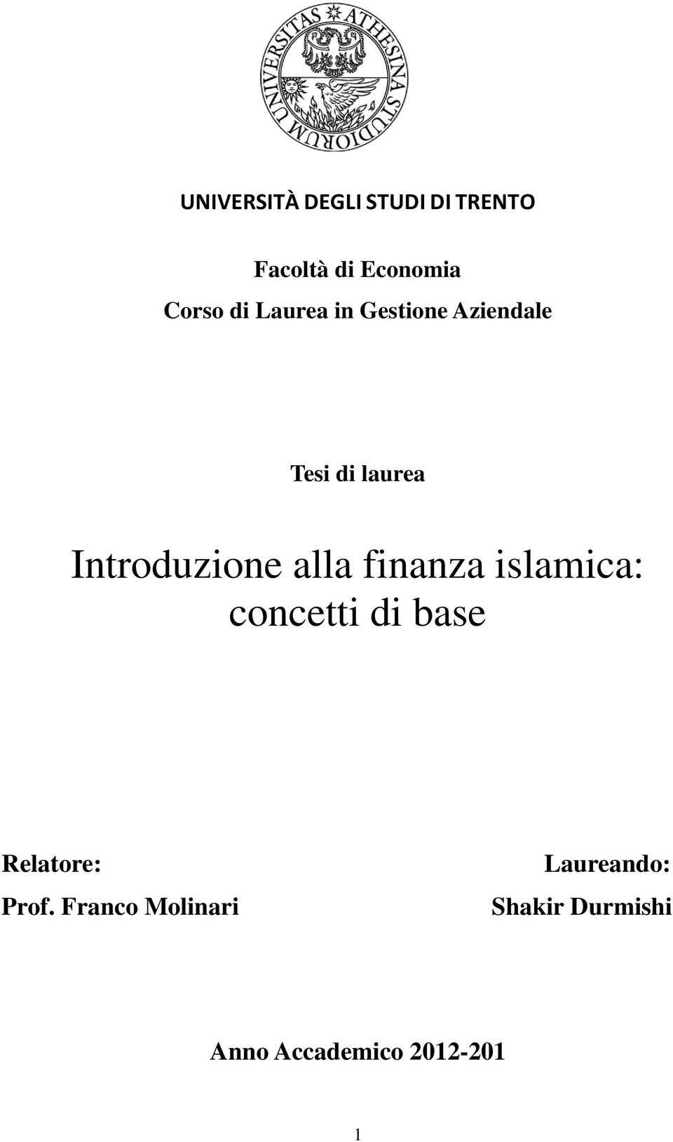 alla finanza islamica: concetti di base Relatore: Prof.