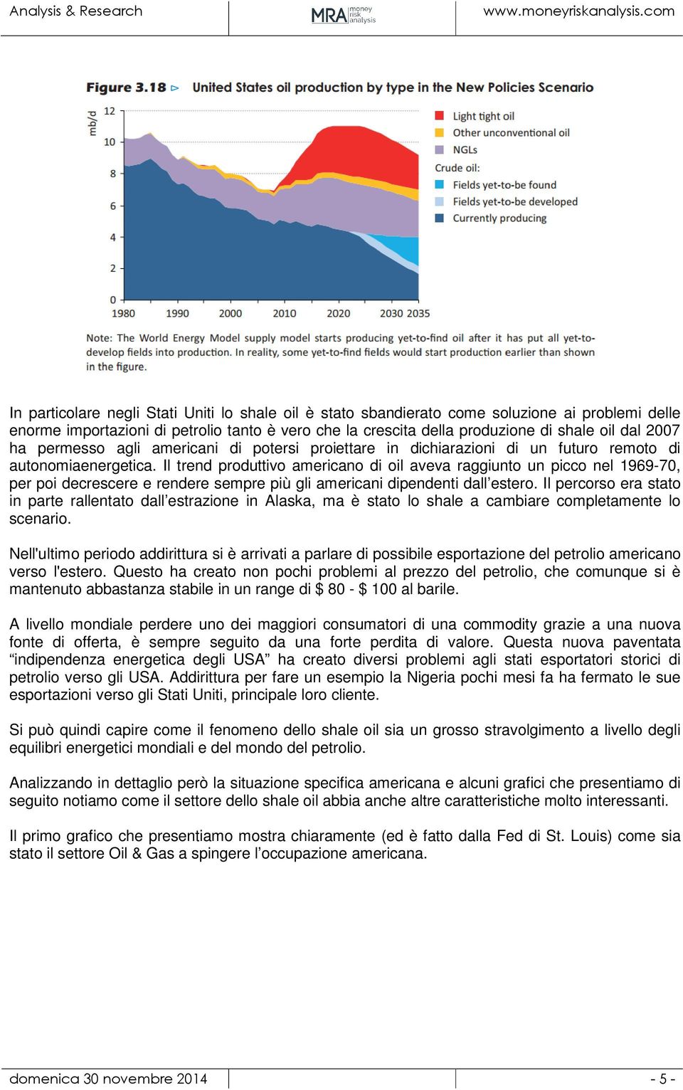 Il trend produttivo americano di oil aveva raggiunto un picco nel 1969-70, per poi decrescere e rendere sempre più gli americani dipendenti dall estero.