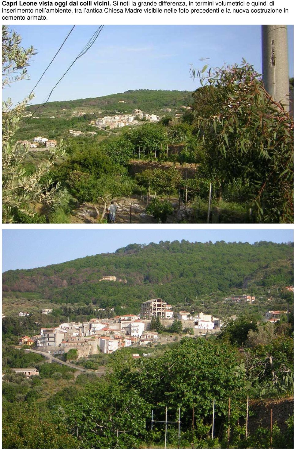 quindi di inserimento nell ambiente, tra l antica Chiesa