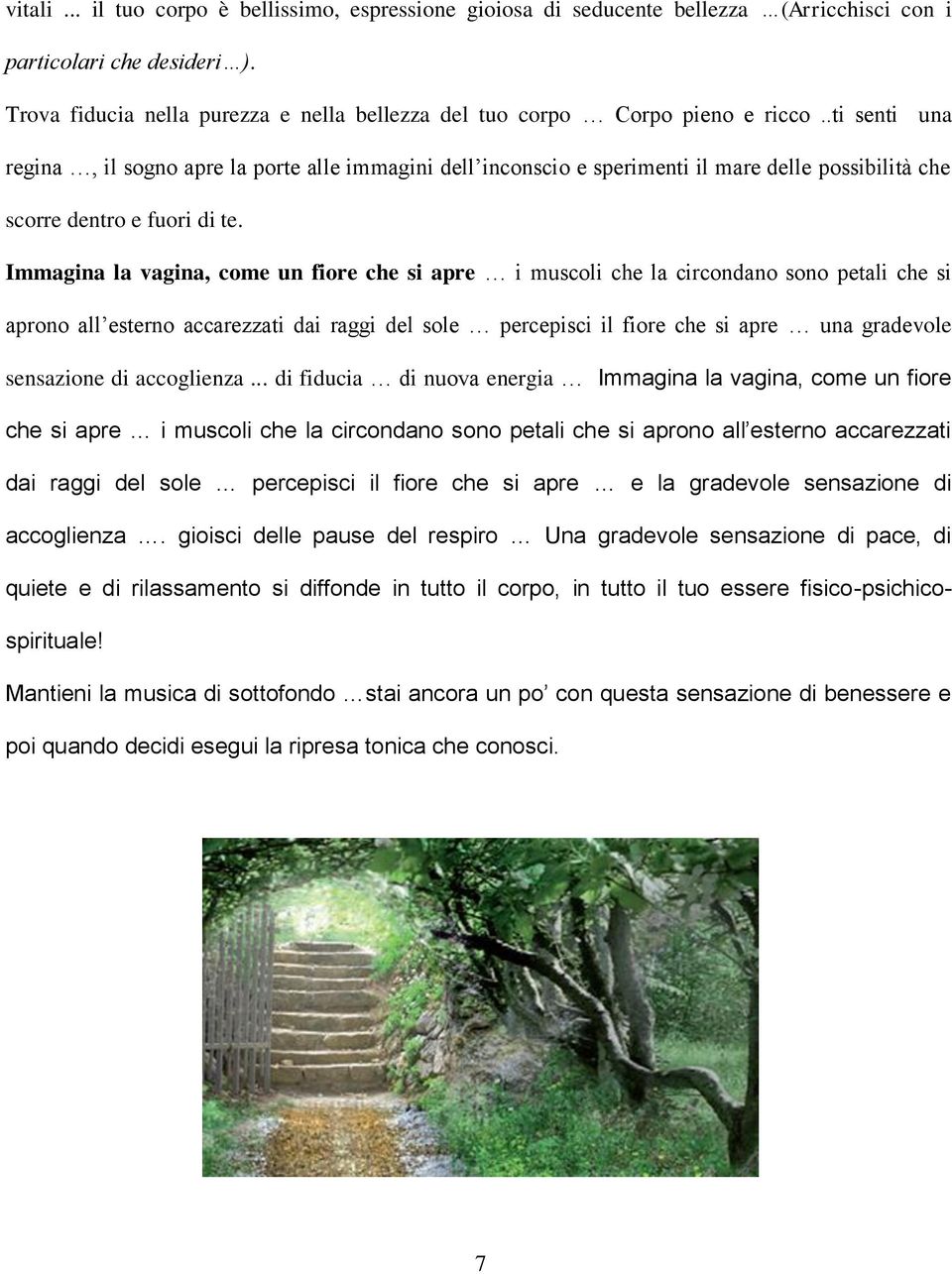 .ti senti una regina, il sogno apre la porte alle immagini dell inconscio e sperimenti il mare delle possibilità che scorre dentro e fuori di te.