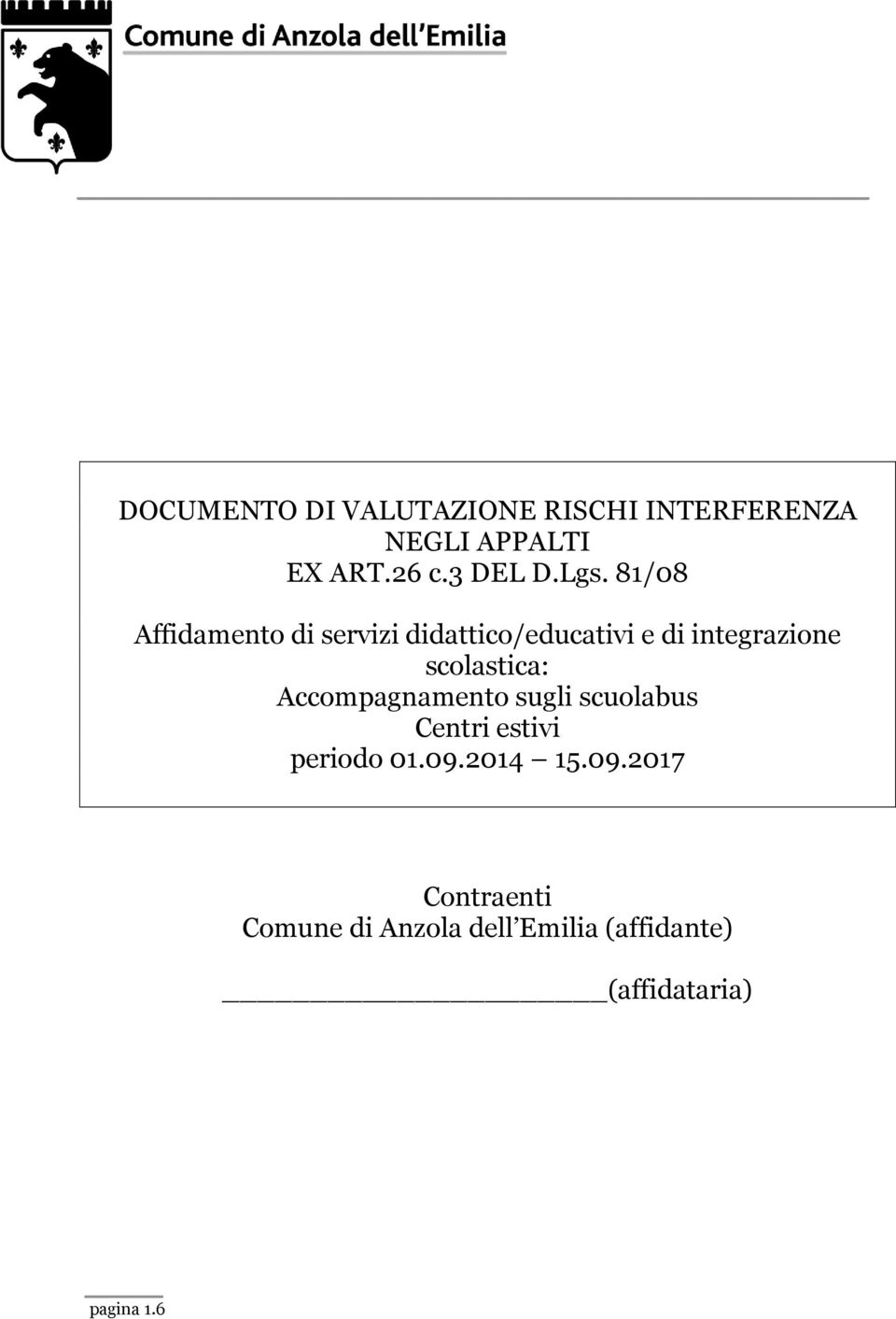 scolastica: Accompagnamento sugli scuolabus Centri estivi periodo 01.09.