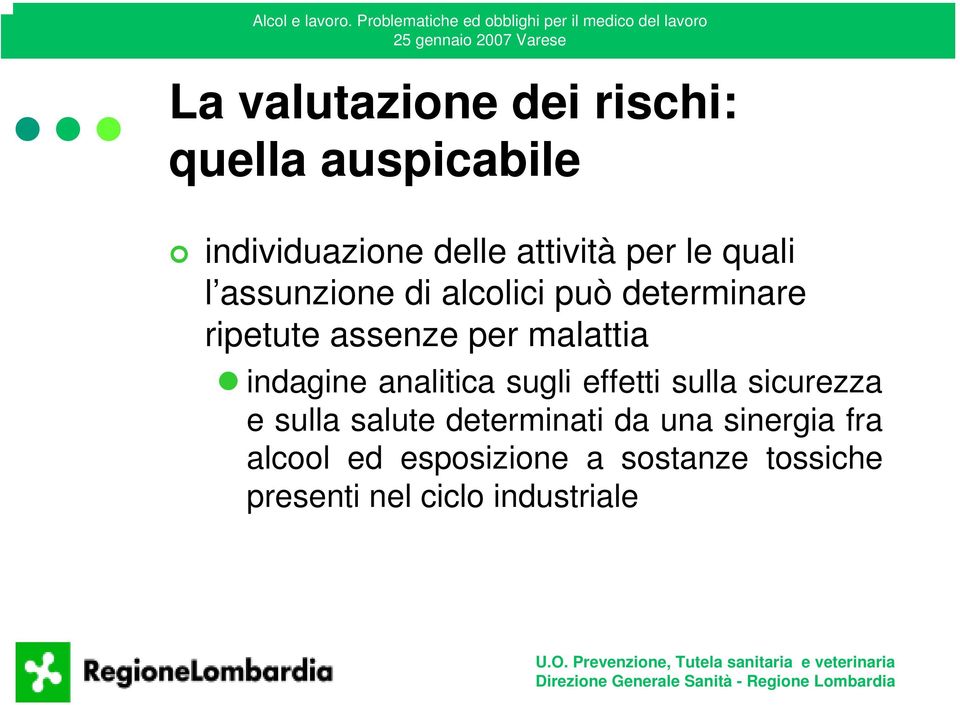 indagine analitica sugli effetti sulla sicurezza e sulla salute determinati da