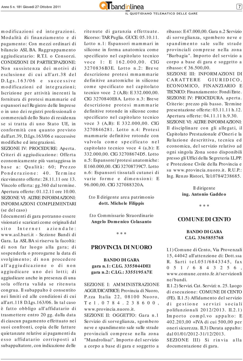 163/06 e successive modificazioni ed integrazioni; Iscrizione per attività inerenti la fornitura di protesi mammarie ed espansori nel Registro delle Imprese o in uno dei registri professionali o