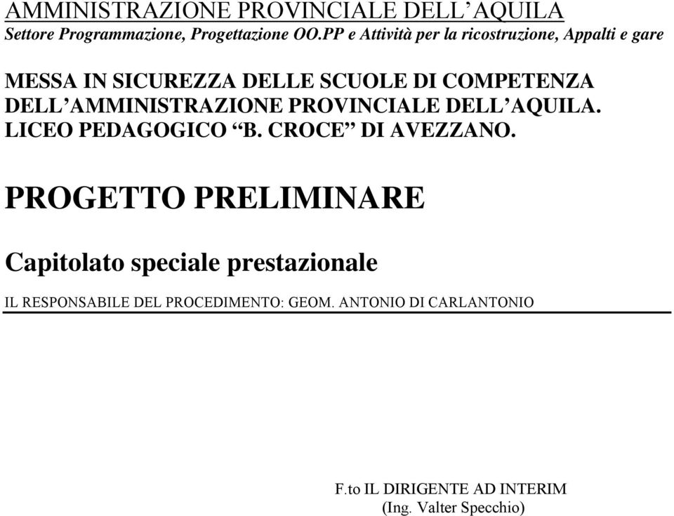 AMMINISTRAZIONE PROVINCIALE DELL AQUILA. LICEO PEDAGOGICO B. CROCE DI AVEZZANO.