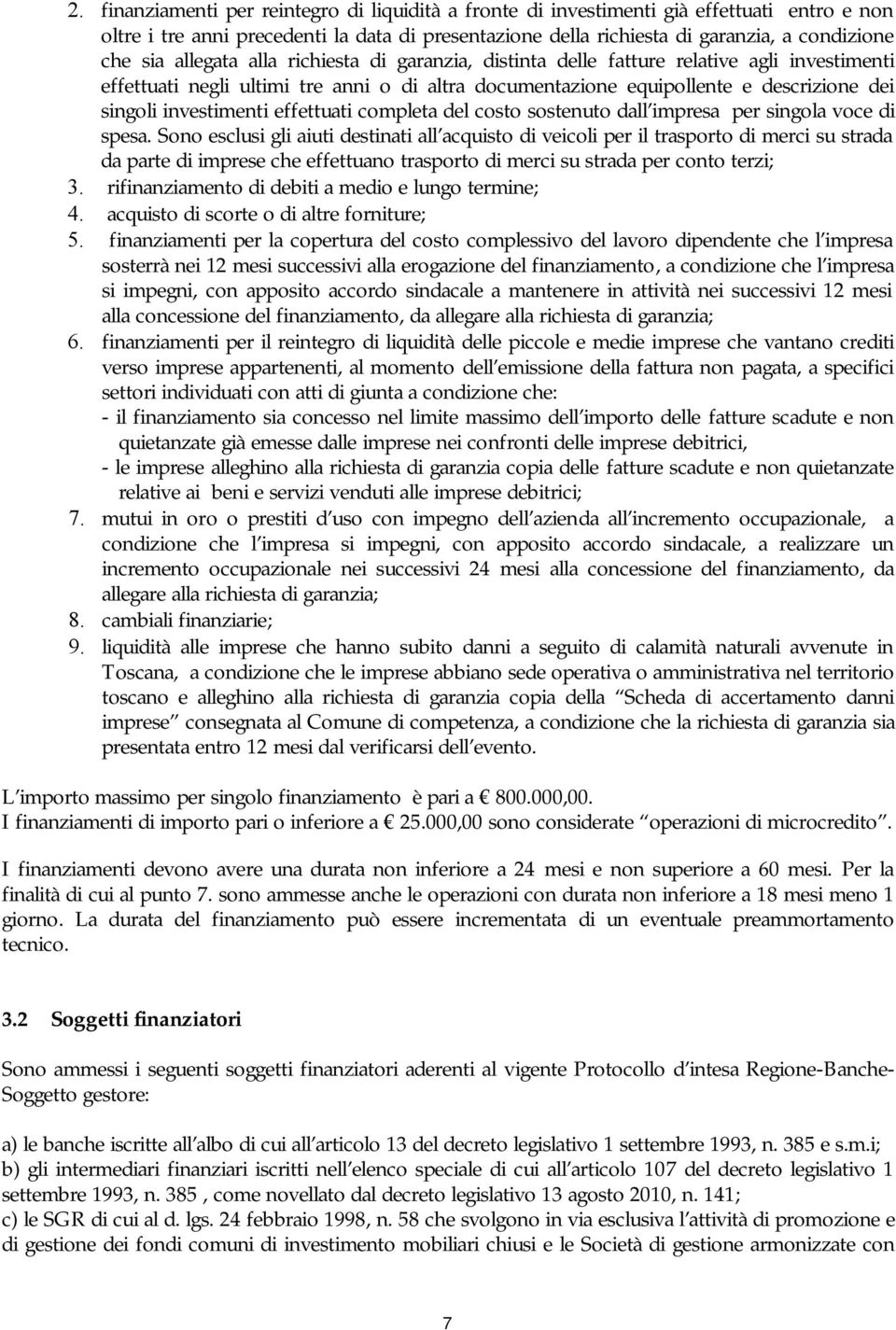 effettuati completa del costo sostenuto dall impresa per singola voce di spesa.