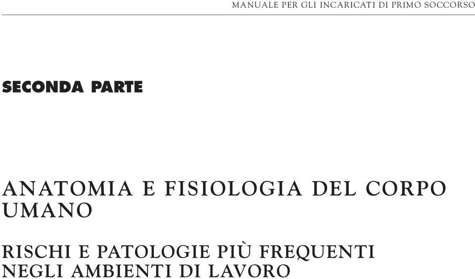 RISCHI E PATOLOGIE PIÙ