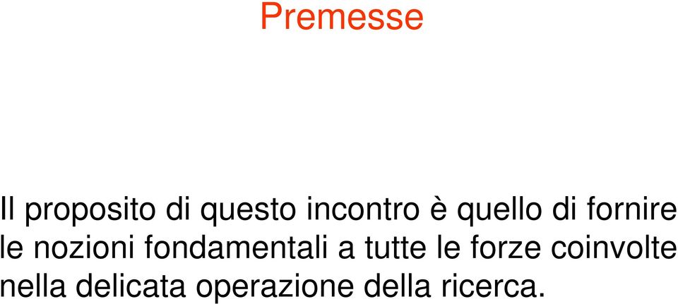 nozioni fondamentali a tutte le forze