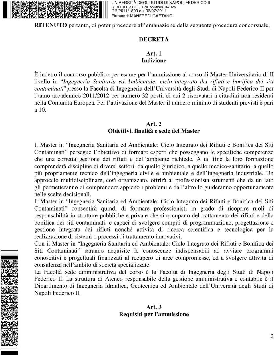 siti contaminati presso la Facoltà di Ingegneria dell Università degli Studi di Napoli Federico II per l anno accademico 2011/2012 per numero 32 posti, di cui 2 riservatari a cittadini non residenti