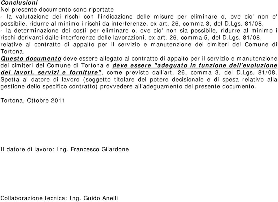 26, comma 5, del D.Lgs. 81/08, relative al contratto di appalto per il servizio e manutenzione dei cimiteri del Comune di Tortona.