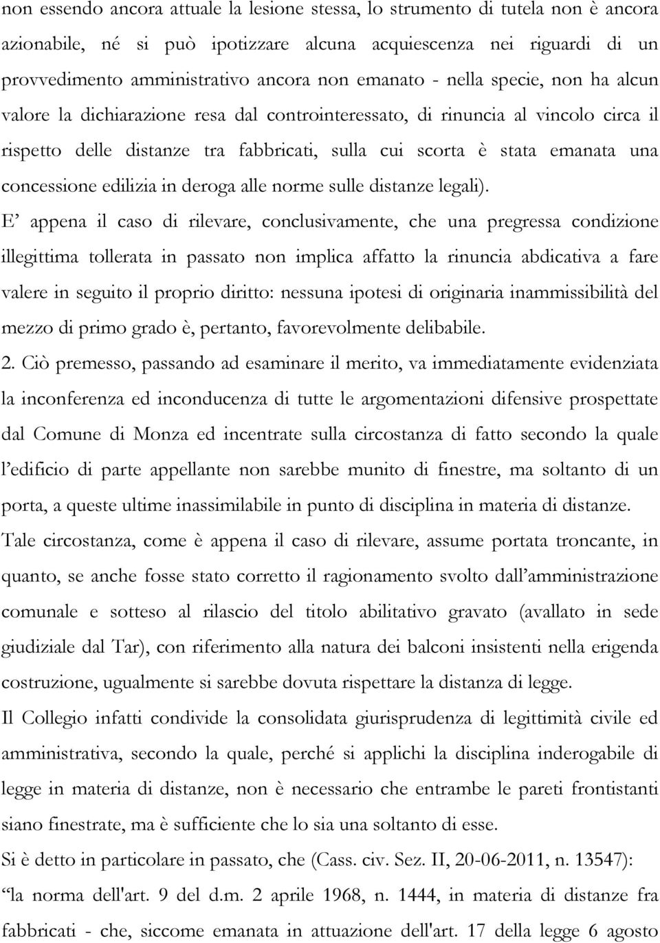 concessione edilizia in deroga alle norme sulle distanze legali).