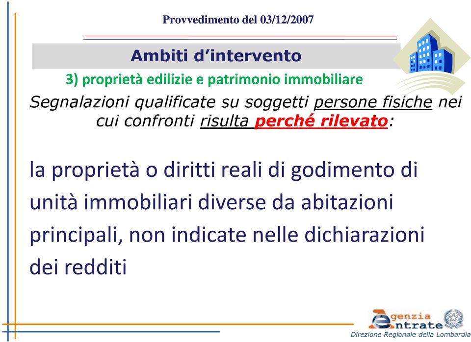 risulta perché rilevato: la proprietà o diritti reali di godimento di unità