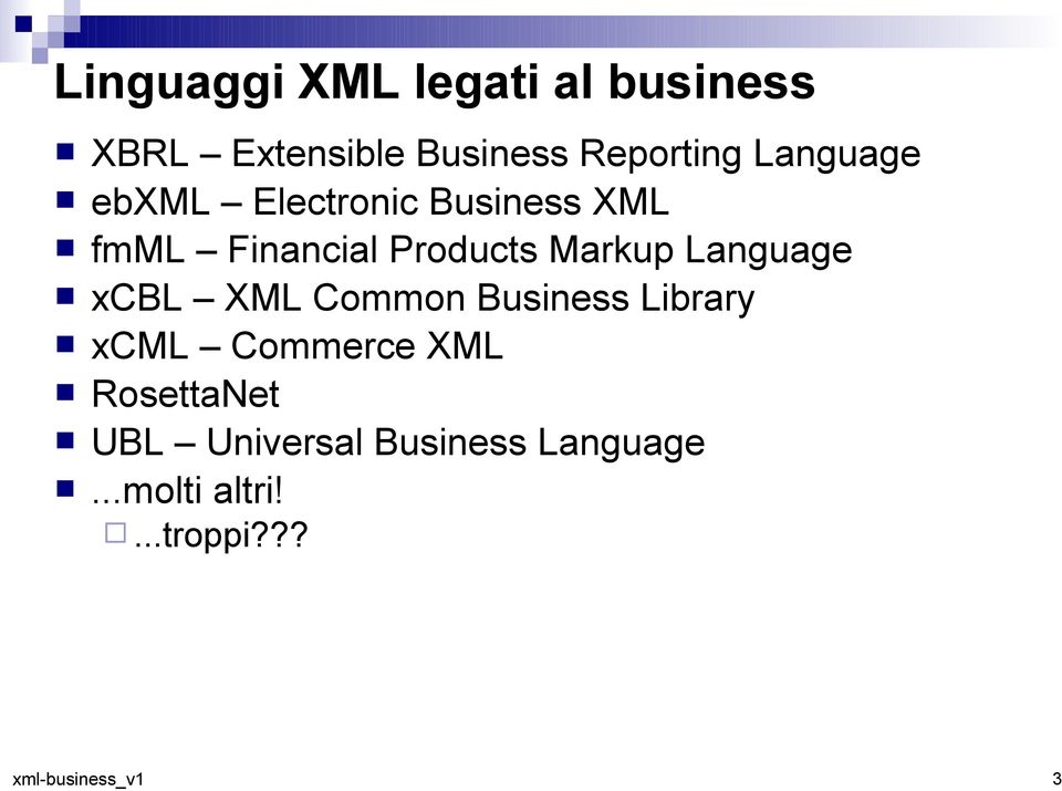 Language xcbl XML Common Business Library xcml Commerce XML RosettaNet