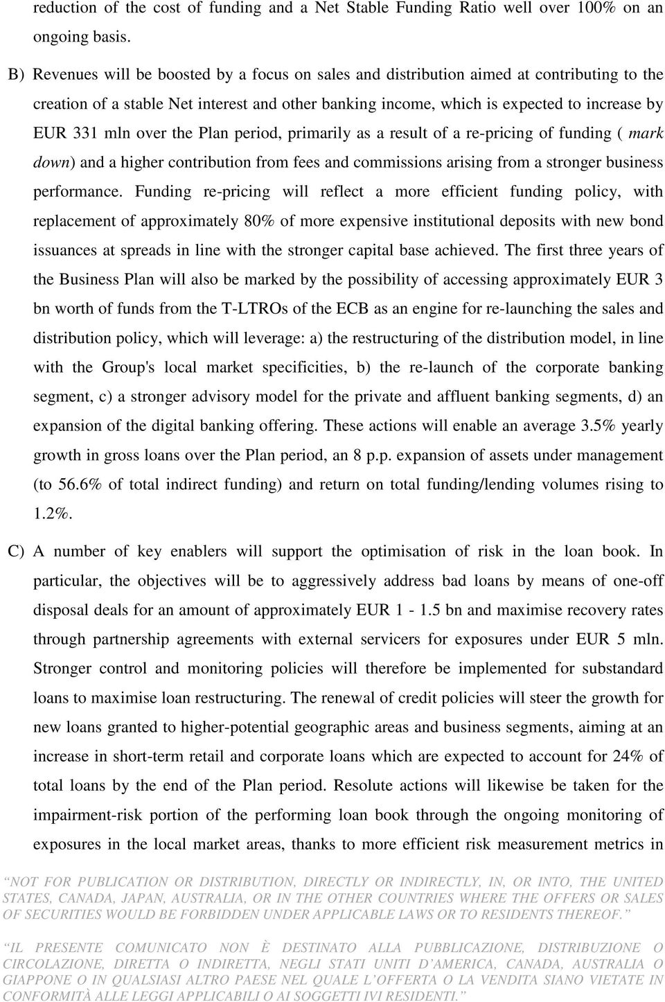 over the Plan period, primarily as a result of a re-pricing of funding ( mark down) and a higher contribution from fees and commissions arising from a stronger business performance.