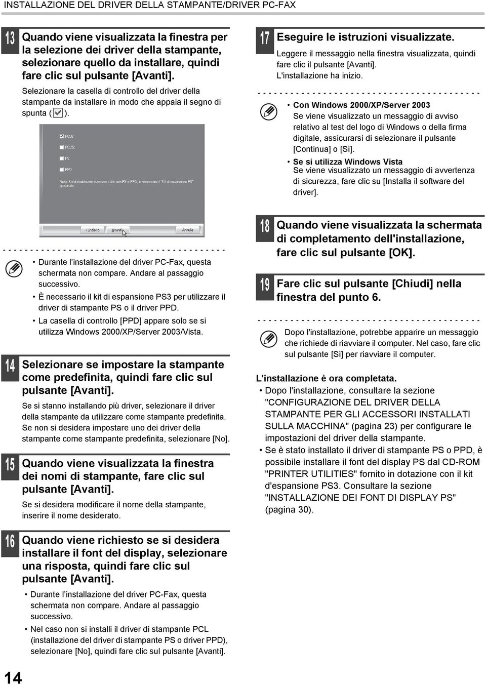 Selezionare la casella di controllo del driver della stampante da installare in modo che appaia il segno di spunta ( ).