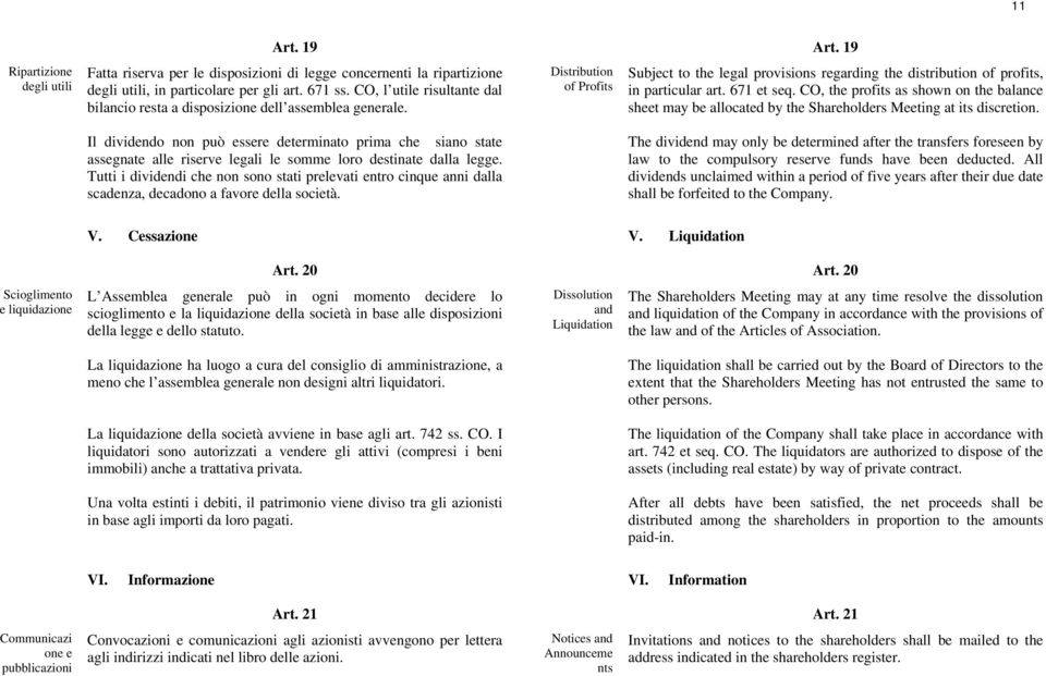 671 et seq. CO, the profits as shown on the balance sheet may be allocated by the Shareholders Meeting at its discretion.