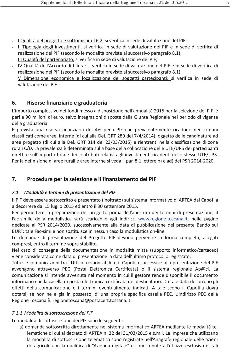 previste al successivo paragrafo 8.