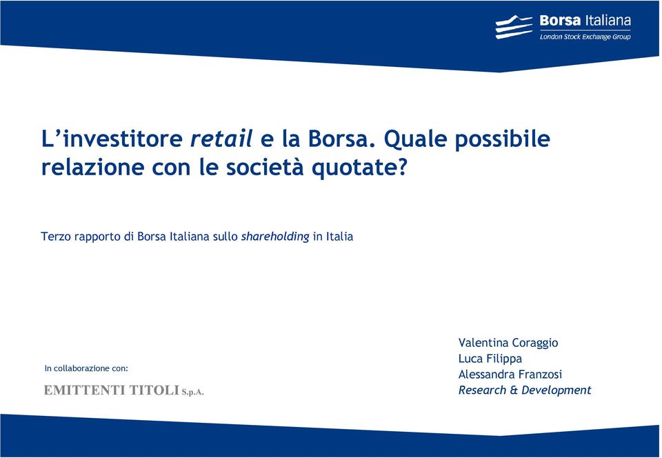 Terzo rapporto di Borsa Italiana sullo shareholding in