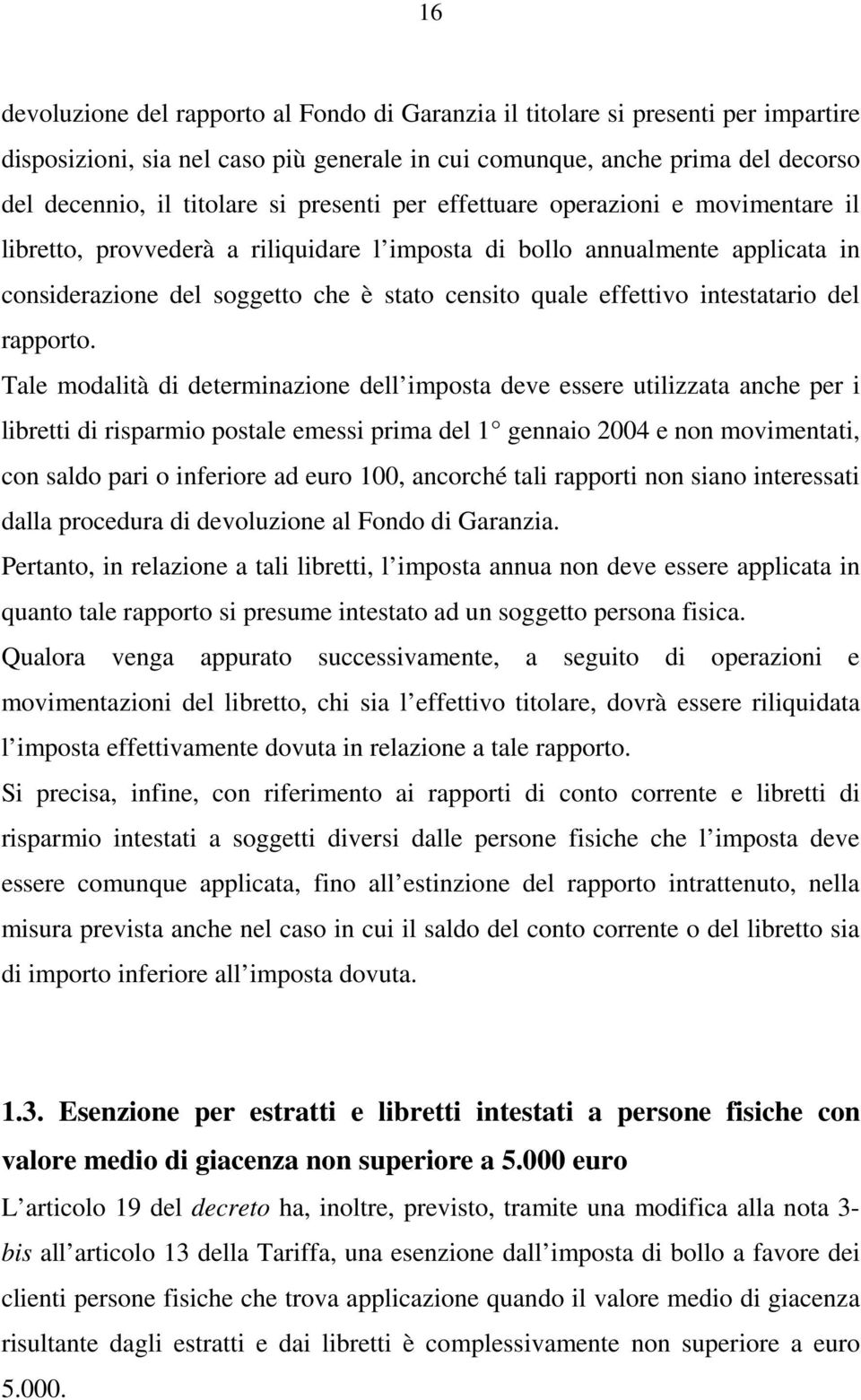 intestatario del rapporto.