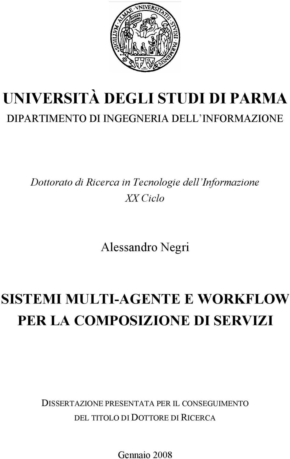 Negri SISTEMI MULTI-AGENTE E WORKFLOW PER LA COMPOSIZIONE DI SERVIZI