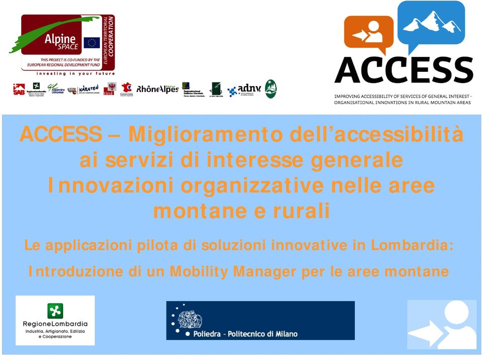 montane e rurali Le applicazioni pilota di soluzioni