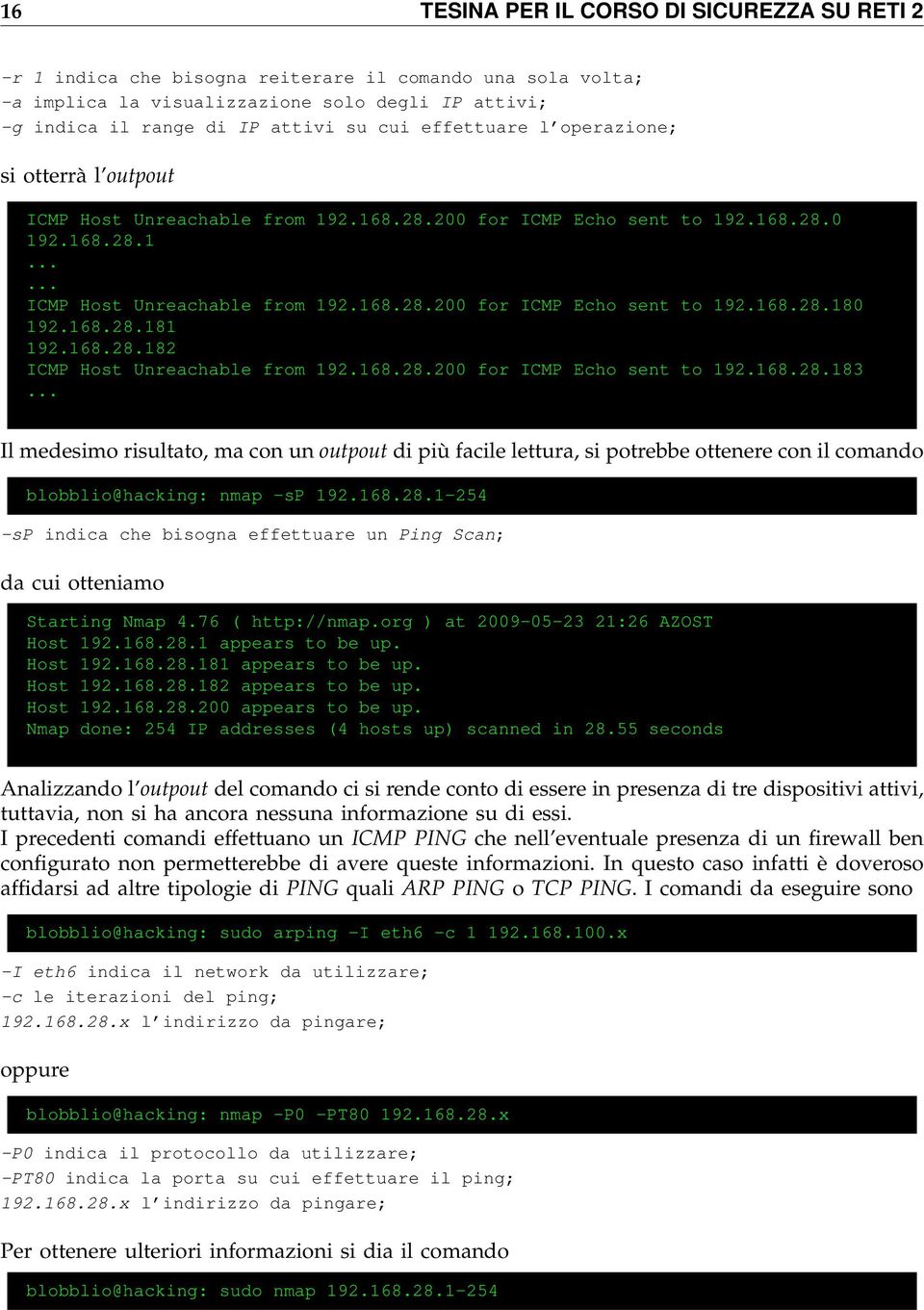 168.28.181 192.168.28.182 ICMP Host Unreachable from 192.168.28.200 for ICMP Echo sent to 192.168.28.183.