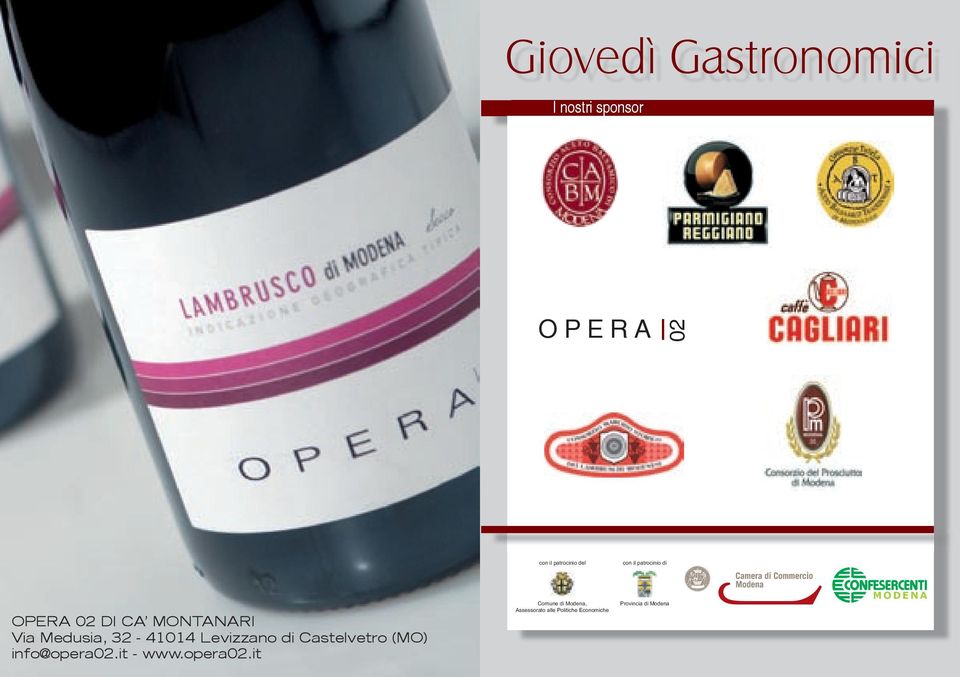 32-41014 Levizzano di Castelvetro (MO) info@opera02.it - www.