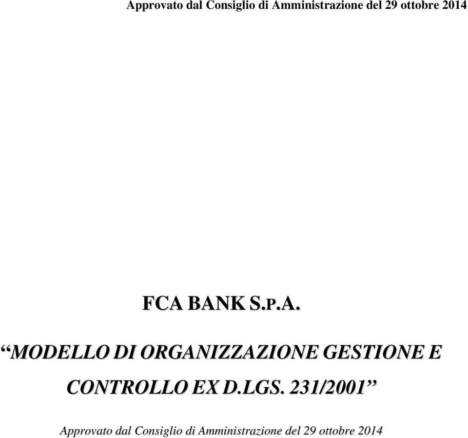 BANK S.P.A. MODELLO DI ORGANIZZAZIONE GESTIONE E