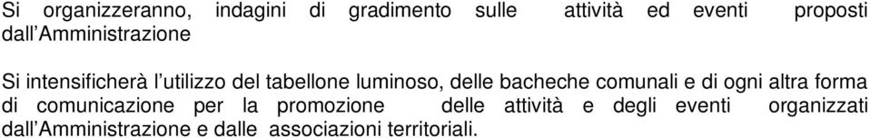 bacheche comunali e di ogni altra forma di comunicazione per la promozione delle