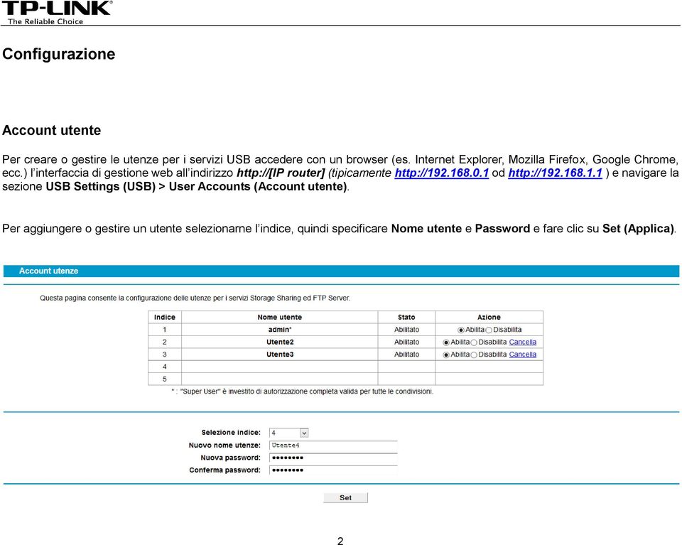 ) l interfaccia di gestione web all indirizzo http://[ip router] (tipicamente http://19