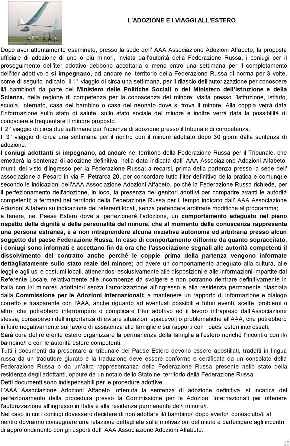 territorio della Federazione Russa di norma per 3 volte, come di seguito indicato.