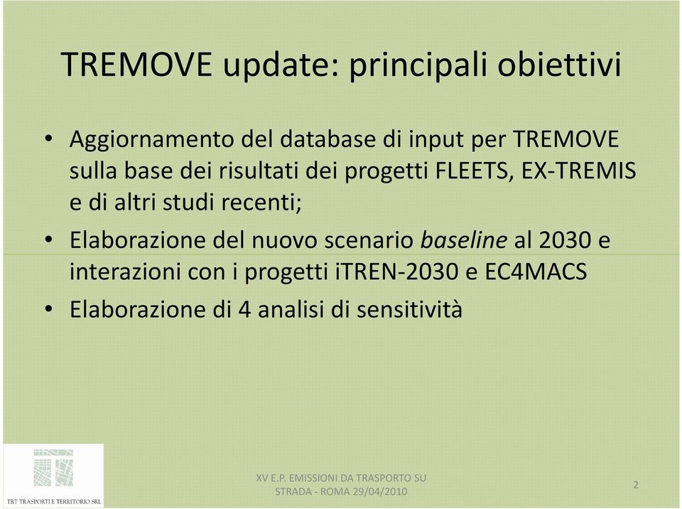 studi recenti; Elaborazione del nuovo scenario baselineal 2030 e interazioni