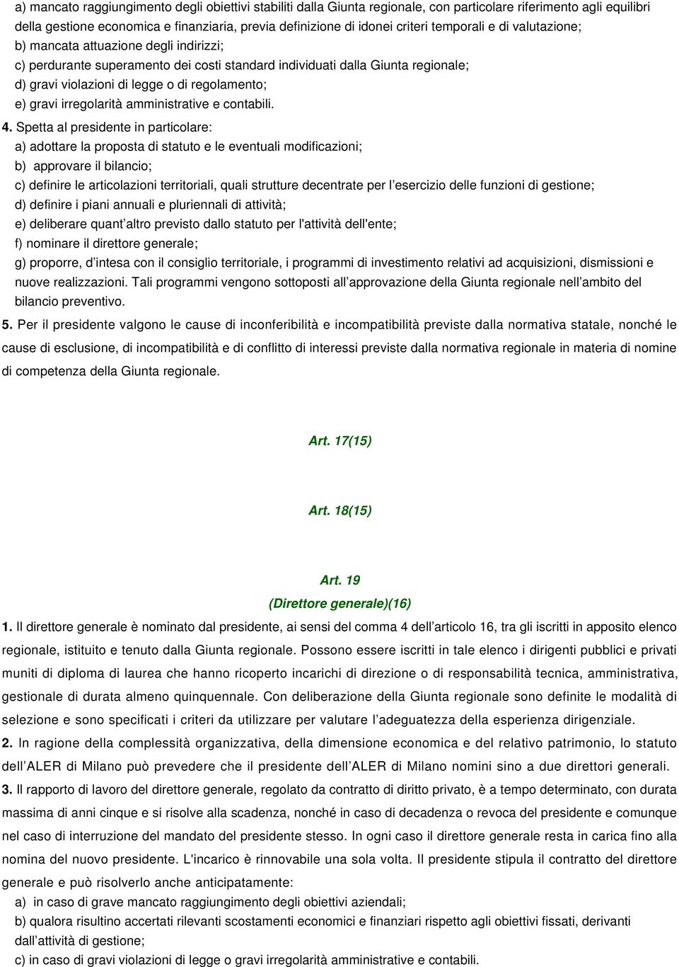 gravi irregolarità amministrative e contabili. 4.