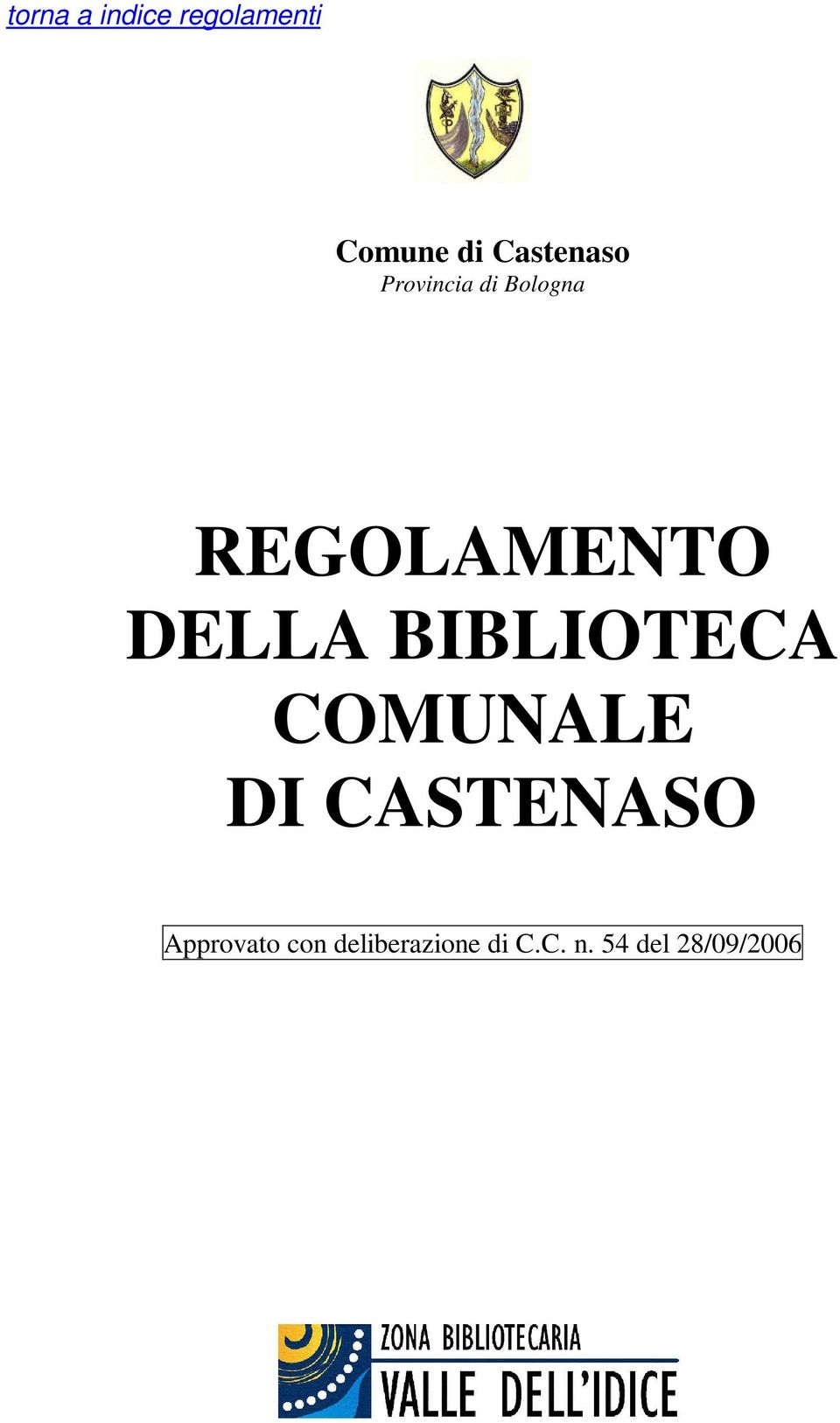 DELLA BIBLIOTECA COMUNALE DI CASTENASO