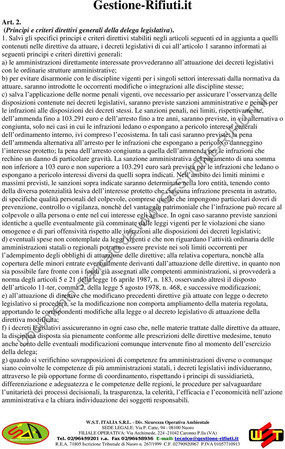 informati ai seguenti principi e criteri direttivi generali: a) le amministrazioni direttamente interessate provvederanno all attuazione dei decreti legislativi con le ordinarie strutture