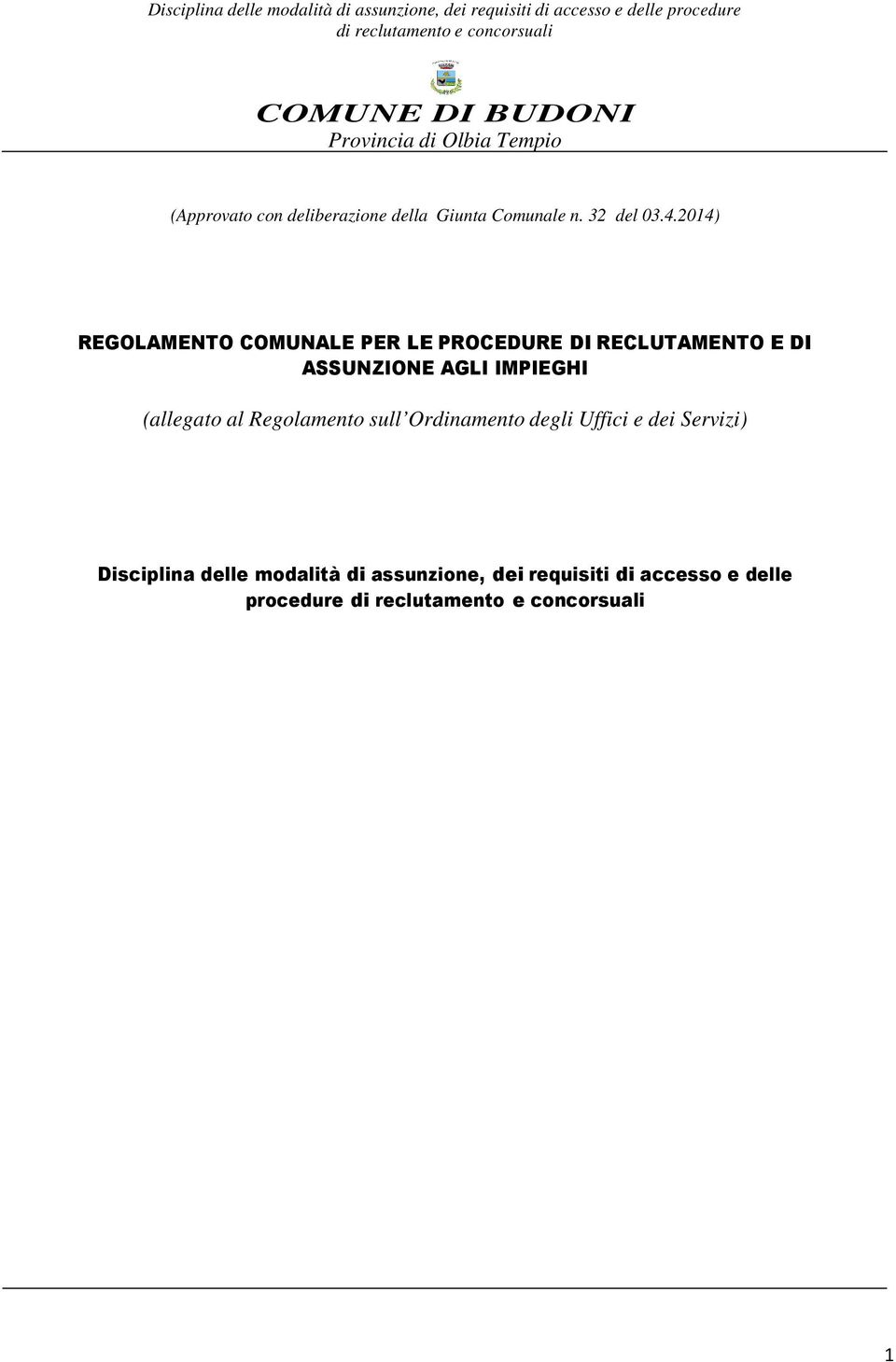 2014) REGOLAMENTO COMUNALE PER LE PROCEDURE DI RECLUTAMENTO E DI ASSUNZIONE AGLI