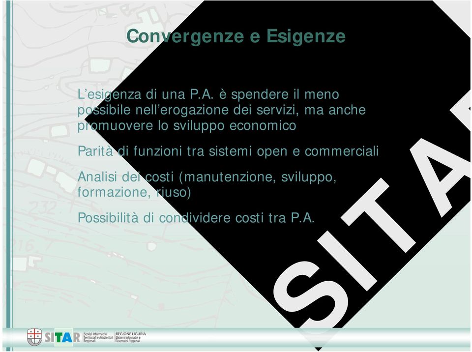 promuovere lo sviluppo economico Parità di funzioni tra sistemi open e