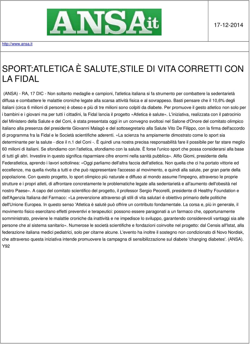 combattere le malattie croniche legate alla scarsa attività fisica e al sovrappeso.