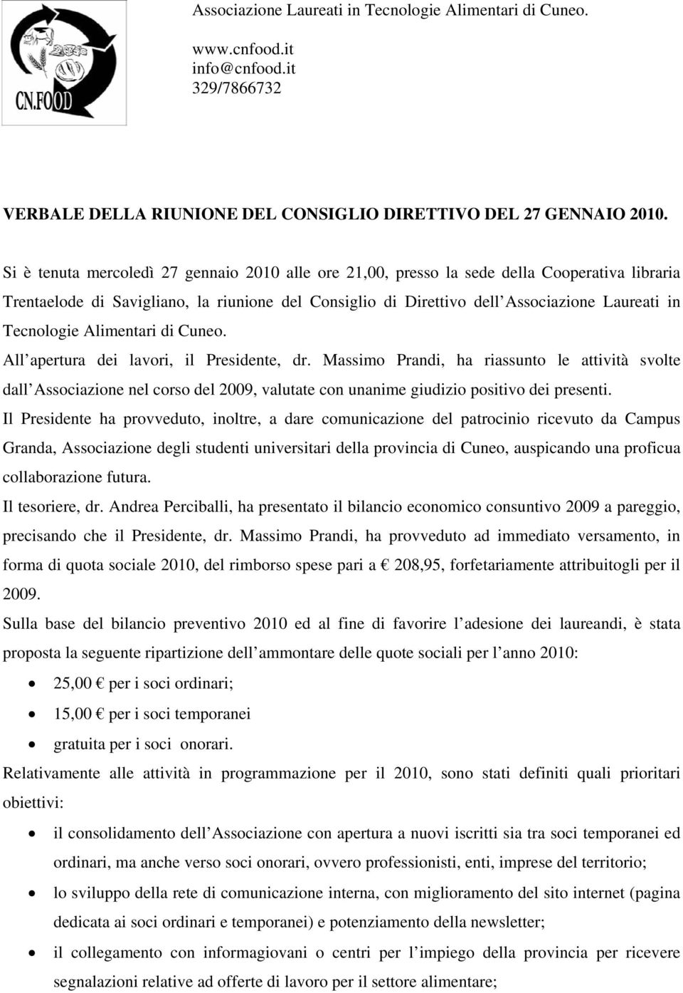 Tecnologie Alimentari di Cuneo. All apertura dei lavori, il Presidente, dr.