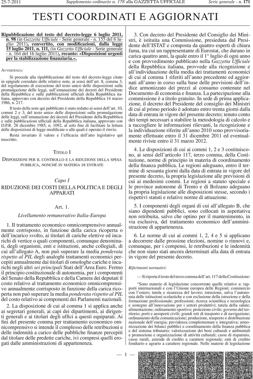 164 del 16 luglio 2011), recante: «Disposizioni urgenti per la stabilizzazione finanziaria.».