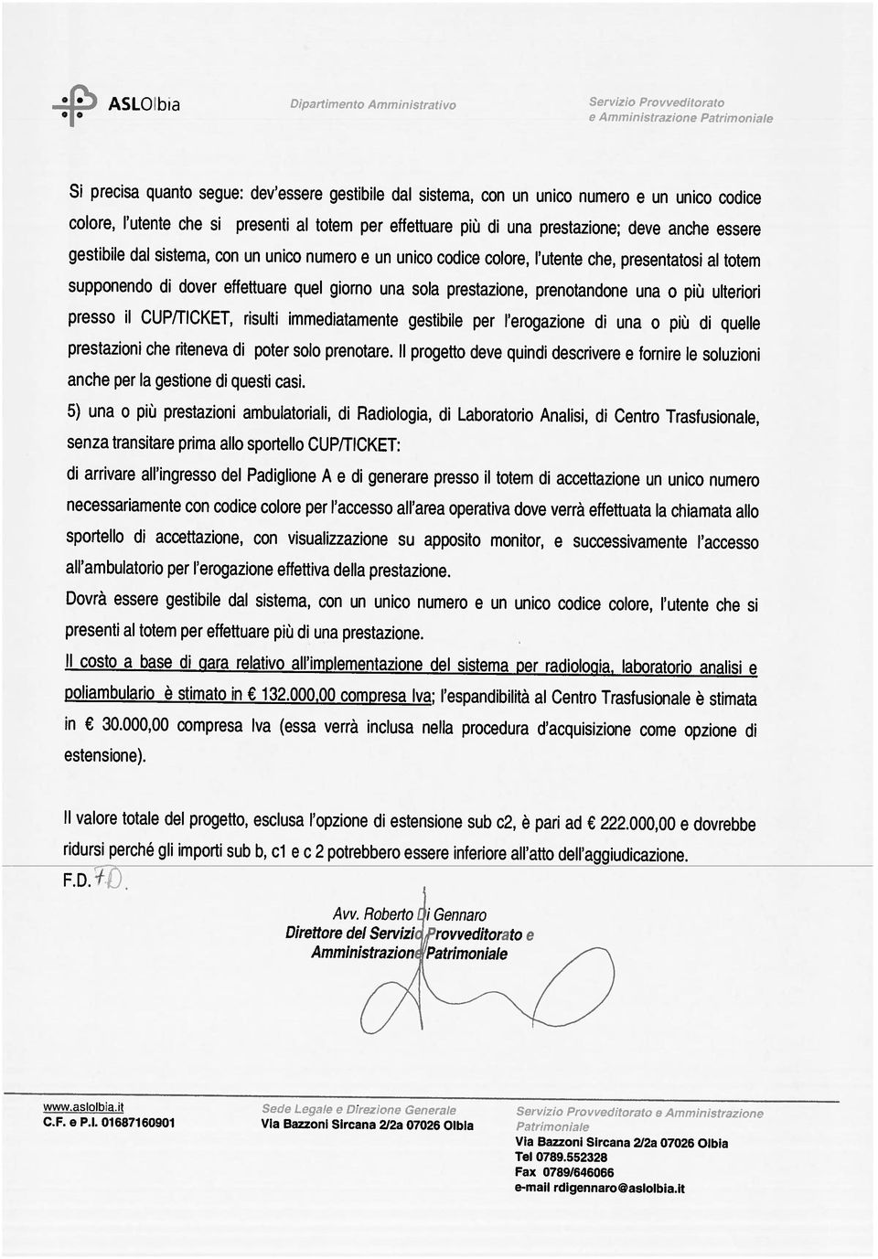 codice Fax 0789/646066 Via Bazzoni Sircana 2/2a 07026 Olbia C.F. e PI. 01687160901 Via Bazzoni Sircana 2/2a 07026 Olbia Patrrnvni!o www.asloibìa.